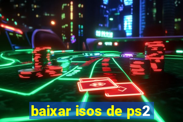 baixar isos de ps2